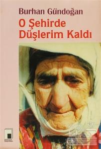O Şehirde Düşlerim Kaldı