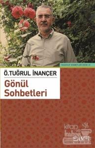 Ö. Tuğrul İnançer ile Gönül Sohbetleri