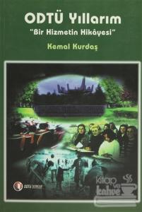 ODTÜ Yıllarım "Bir Hizmetin Hikayesi" (Ciltli)