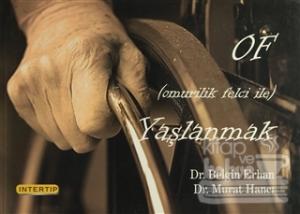 OF (Omurilik Felci İle) Yaşlanmak