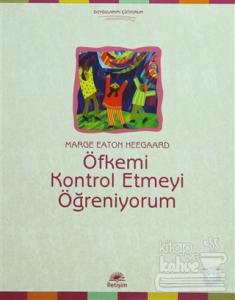 Öfkemi Kontrol Etmeyi Öğreniyorum