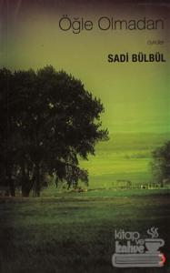 Öğle Olmadan Öyküler