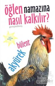 Öğlen Namazına Nasıl Kalkılır?