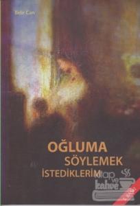 Oğluma Söylemek İstediklerim