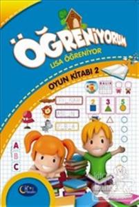 Öğreniyorum Serisi : Lisa Öğreniyor : Oyun Kitabı 2