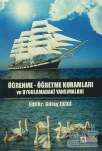 Öğrenme-Öğretme Kuramları ve Uygulamadaki Yansımaları