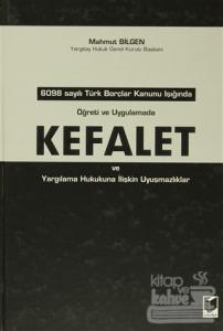 Öğreti ve Uygulamada Türk Kefalet ve Yargılama Hukukuna İlişkin Uyuşmazlıklar (Ciltli)