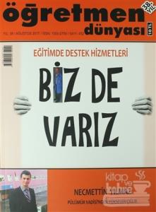 Öğretmen Dünyası Dergisi Sayı: 452 Ağustos 2017