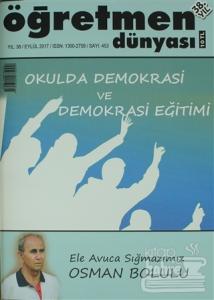 Öğretmen Dünyası Dergisi Sayı: 453 Eylül 2017