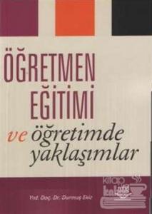 Öğretmen Eğitimi ve Öğretimde Yaklaşımlar
