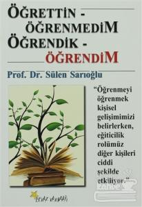 Öğrettin- Öğrenmedim / Öğrendik- Öğrendim