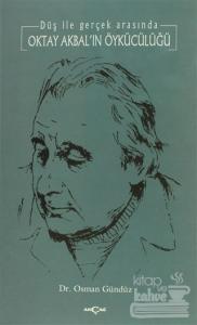 Oktay Akbal'ın Öykücülüğü Düş ile Gerçek Arasında