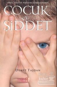 Okul, Aile ve Toplum İlişkilerinde Çocuk ve Şiddet