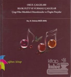 Okul Çalgıları Blok Flüt ve Vurmalı Çalgılar (Ciltli)