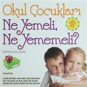 Okul Çocukları Ne Yemeli, Ne Yememeli?
