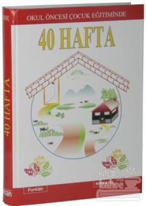 Okul Öncesi Çocuk Eğitiminde 40 Hafta