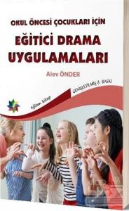 Okul Öncesi Çocuklar İçin Eğitici Drama Uygulamaları