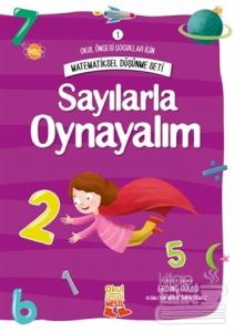 Okul Öncesi Çocuklar İçin Matematiksel Düşünme Seti 1 - Sayılarla Oynayalım
