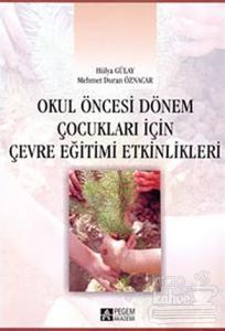 Okul Öncesi Dönem Çocukları için Çevre Eğitimi Etkinlikleri
