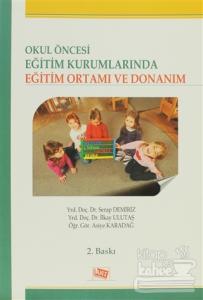 Okul Öncesi Eğitim Kurumlarında Eğitim Ortamı ve Donanım