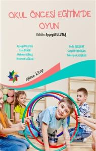 Okul Öncesi Eğitimde Oyun