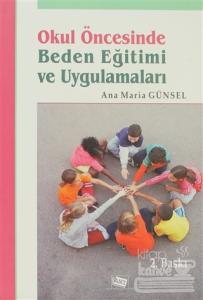 Okul Öncesinde Beden Eğitimi ve Uygulamaları