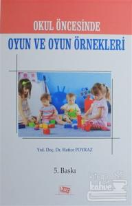 Okul Öncesinde Oyun ve Oyun Örnekleri