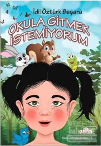 Okula Gitmek İstemiyorum