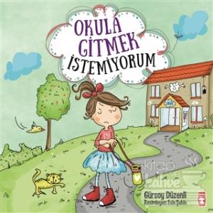 Okula Gitmek İstemiyorum