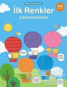 Okula Hazırlanıyorum - İlk Renkler Çıkartma Kitabım