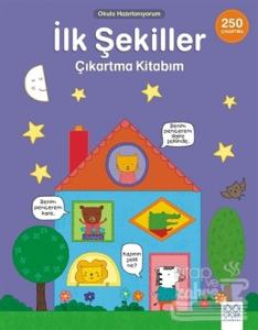 Okula Hazırlanıyorum - İlk Şekiller Çıkartma Kitabım