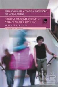 Okulda Çatışma Çözme ve Akran Arabuluculuk Öğrenci Elkitabı