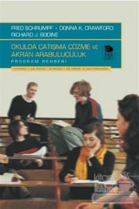 Okulda Çatışma Çözme ve Akran Arabuluculuk Program Rehberi