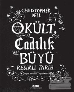 Okült Cadılık ve Büyü Resimli Tarih (Ciltli)