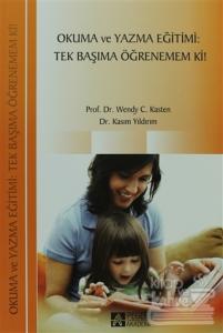 Okuma ve Yazma Eğitimi: Tek Başıma Öğrenemem Ki!