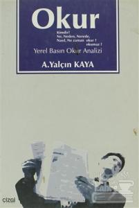 Okur Kimdir? Ne, Neden, Nerede, Nasıl, Ne Zaman Okur? Okumaz?