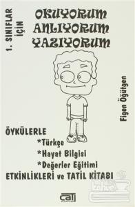 Okuyorum Anlıyorum Yazıyorum - 1. Sınıflar İçin