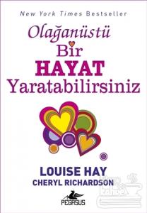 Olağanüstü Bir Hayat Yaratabilirsiniz