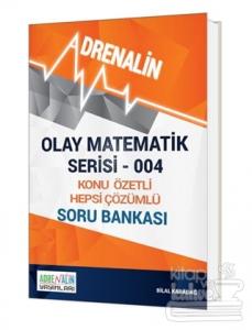 Olay Matematik Serisi 004 - Konu Özetli Hepsi Çözümlü Soru Bankası