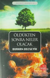 Öldükten Sonra Neler Olacak