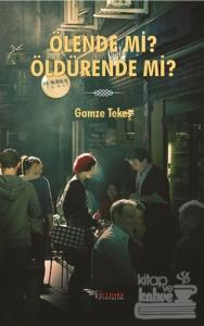 Ölende Mi? Öldürende Mi?