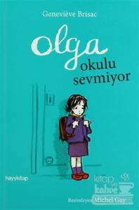 Olga Okulu Sevmiyor