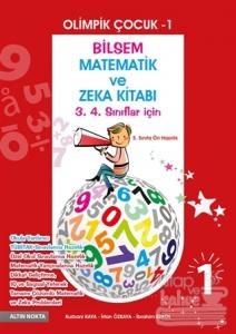 Olimpik Çocuk 1- Bilsem Matematik ve Zeka Kitabı 3. 4. Sınıflar İçin