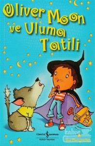 Oliver Moon ve Uluma Tatili