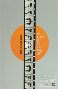 Olmaya Bırakılmışlık