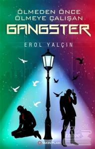 Ölmeden Önce Ölmeye Çalışan Gangster