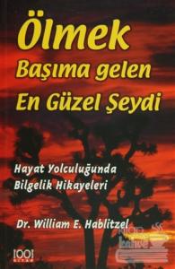 Ölmek Başıma Gelen En Güzel Şeydi