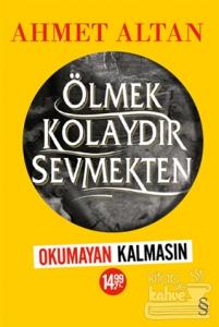 Ölmek Kolaydır Sevmekten (Kampanyalı)