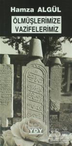 Ölmüşlerimize Vazifelerimiz