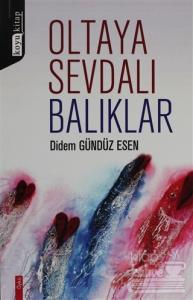 Oltaya Sevdalı Balıklar